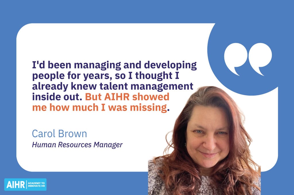 Carol Brown quote on AIHR helping her deepen her talent management knowledge as an HR manager.