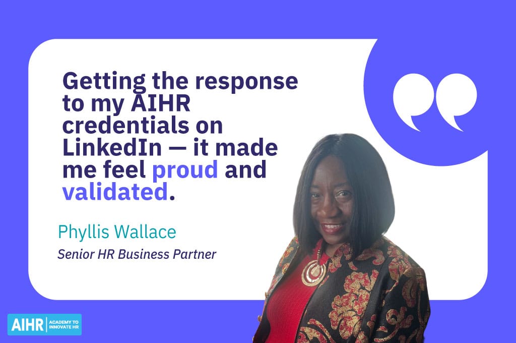 Phyllis Wallace quote on feeling proud and validated after sharing her AIHR credentials on LinkedIn.