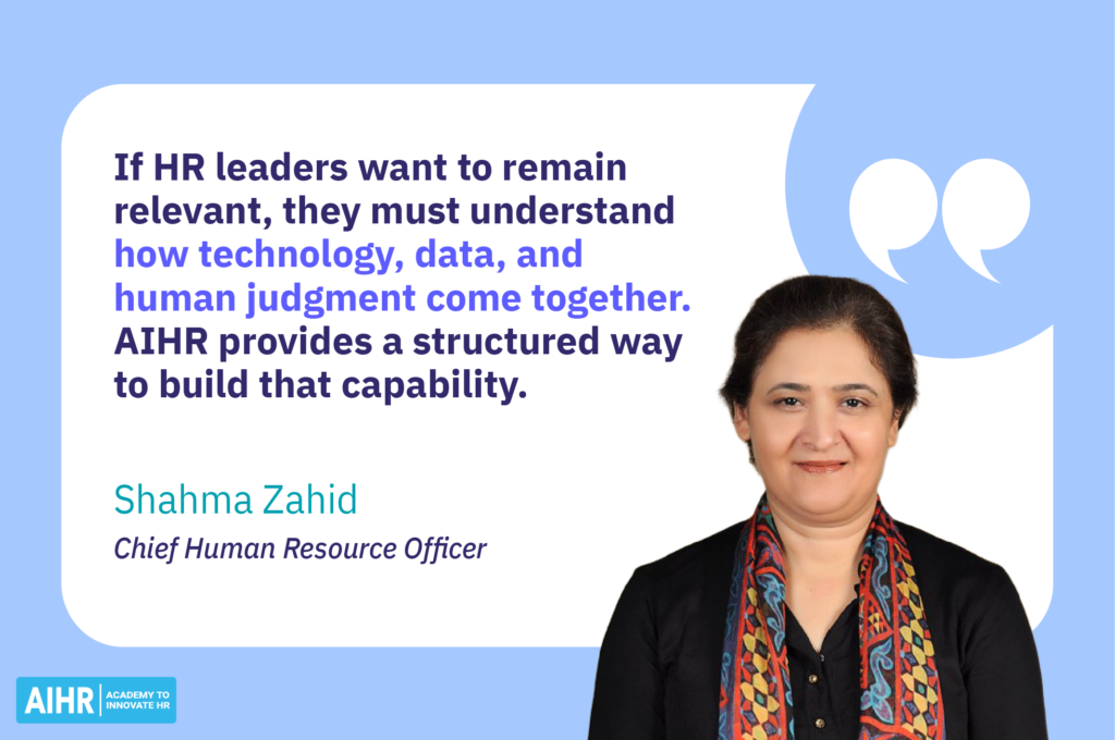 Shahma Zahid quote on building HR capability through technology, data, and human judgment.